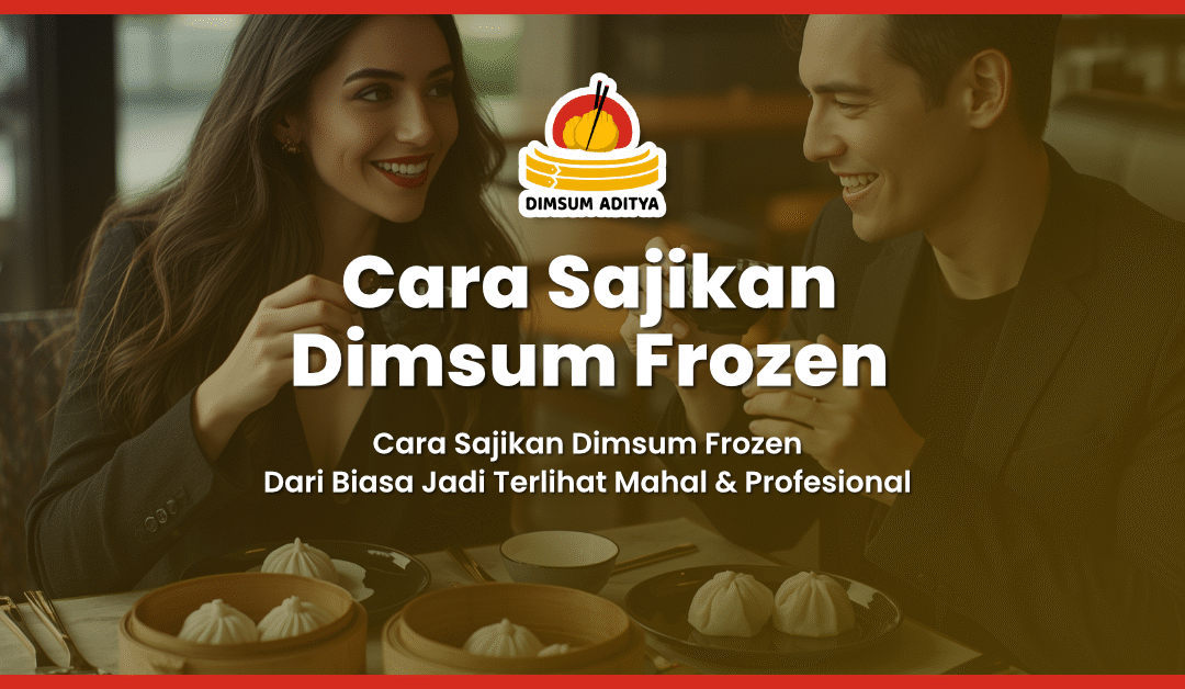 Cara Sajikan Dimsum Frozen