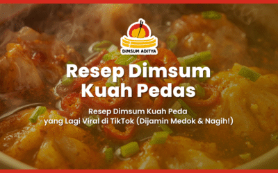 Resep Dimsum Kuah Pedas yang Lagi Viral di TikTok (Dijamin Medok & Nagih!)